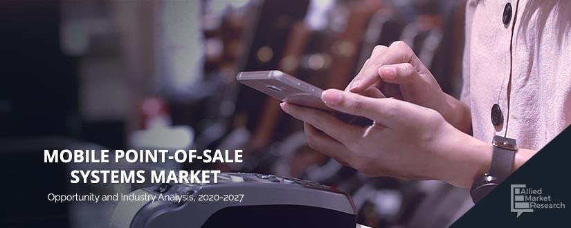 Mobile Point-Of-Sale Systems Market